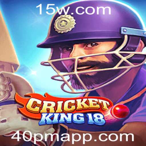 Explorando o Mundo de CricketKing18 e a Estratégia do 40PM